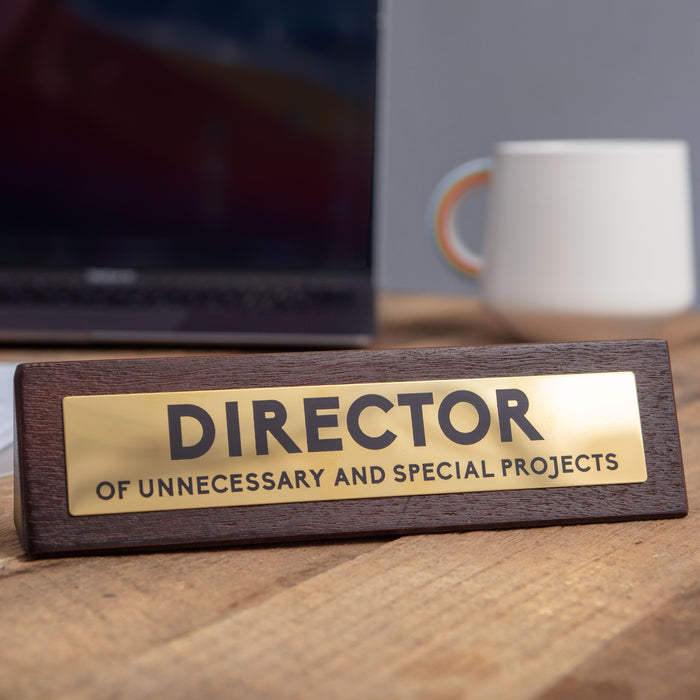 Wooden Desk Sign "Director Of Unnecessary Projects" Funny Office Gag Boss Gift