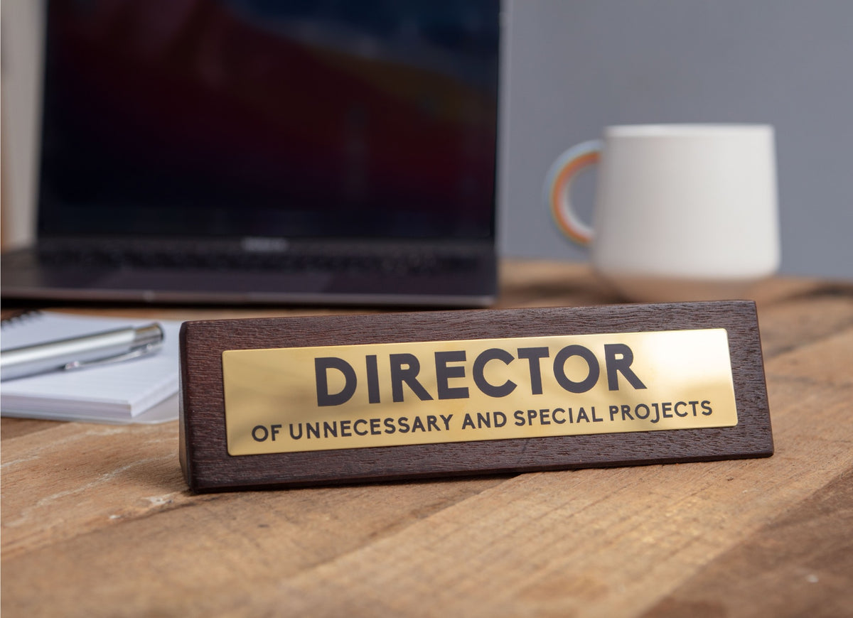 Wooden Desk Sign "Director Of Unnecessary Projects" Funny Office Gag Boss Gift