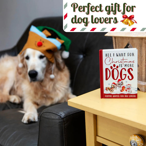 "All I Want For Christmas Is More Dogs" Hardcover Book Gift for Dog Lovers!