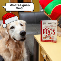 "All I Want For Christmas Is More Dogs" Hardcover Book Gift for Dog Lovers!