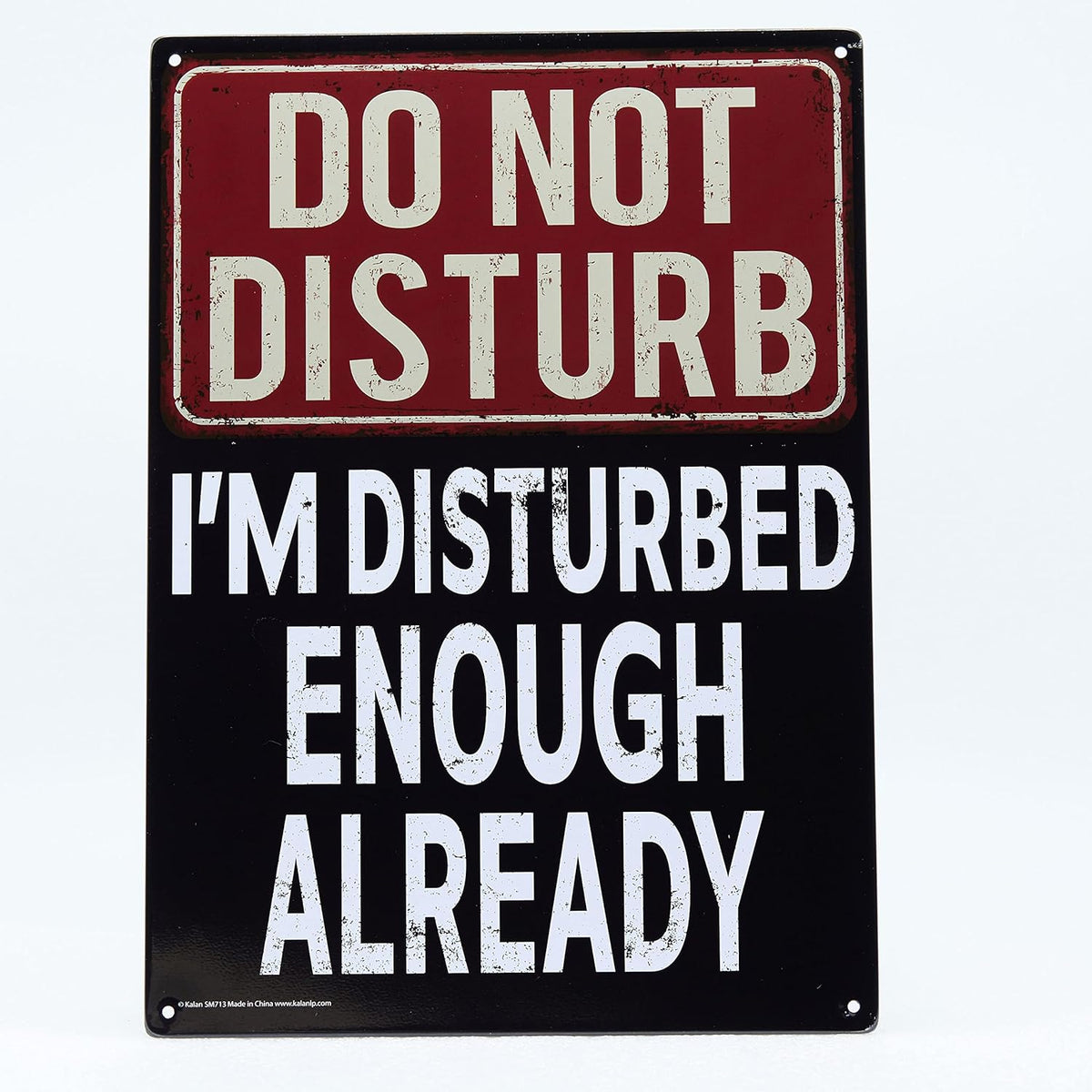 Metal Tin Sign "Do Not Disturb - I'm Disturbed Enough Already" Wall Decor #F-101