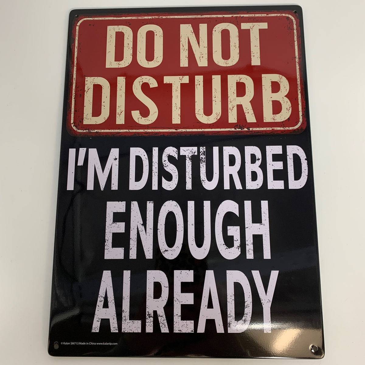 Metal Tin Sign "Do Not Disturb - I'm Disturbed Enough Already" Wall Decor #F-101