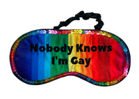 Nobody Knows I'm Gay Sleeping Mask - Funny Sleep Eye Blindfold Soft EyeMask