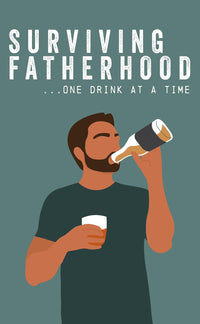 Surviving Fatherhood... One Drink at a Time Hardcover Book - Funny Gag Joke Gift