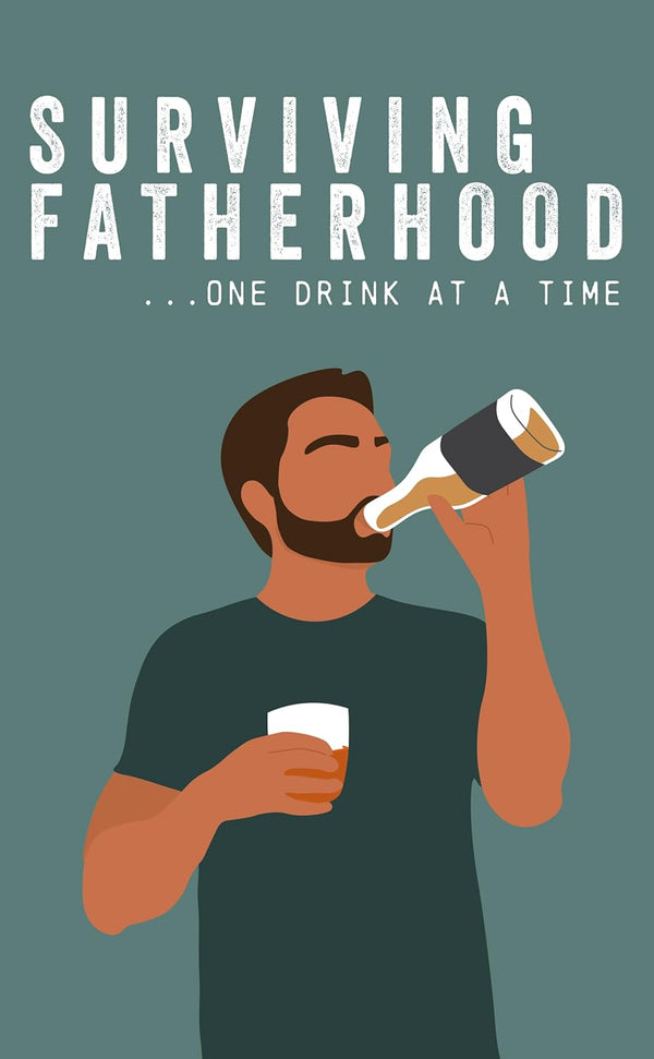 Surviving Fatherhood... One Drink at a Time Hardcover Book - Funny Gag Joke Gift