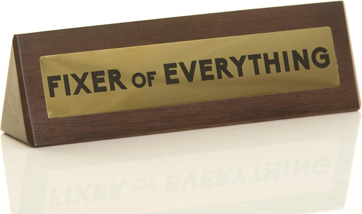 Wooden Desk Sign "Fixer Of Everything" Funny Office Gag Boss Gift