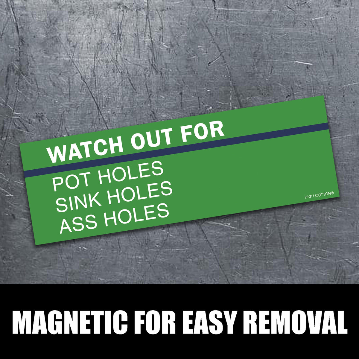 ⚠️ Pot Holes, Sink Holes & Ass Holes ⚠️ Funny Bumper Car Magnet 👀 Made in USA