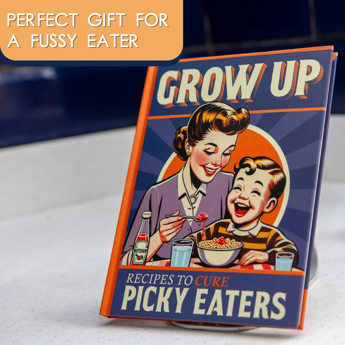 Grow Up! "Recipes To Cure Picky Eaters" Hardcover Book - Funny Gag Joke Gift