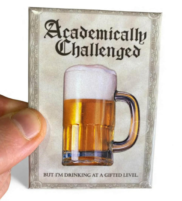 "Academically Challenged" Funny Beer Fridge Magnet - 3.5" x 2.5" Made in USA
