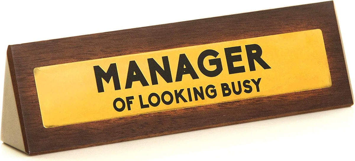 Wooden Desk Sign "Manager of looking Busy" Funny Office Gag Boss Gift