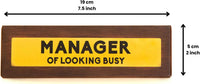 Wooden Desk Sign "Manager of looking Busy" Funny Office Gag Boss Gift