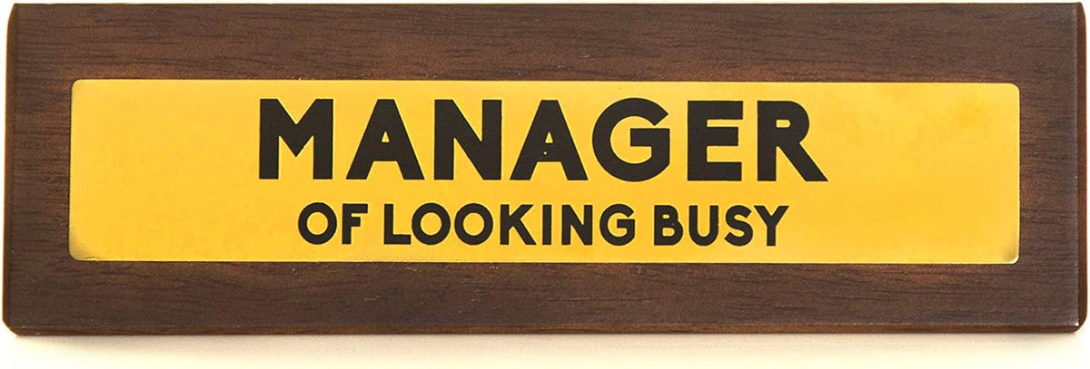 Wooden Desk Sign "Manager of looking Busy" Funny Office Gag Boss Gift