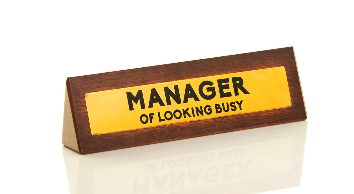 Wooden Desk Sign "Manager of looking Busy" Funny Office Gag Boss Gift