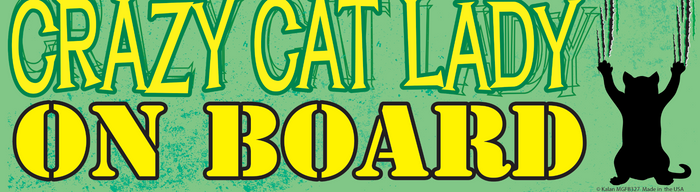 "CRAZY CAT LADY - On Board" Joke Prank Bumper Car Magnet Sign - Made in the USA