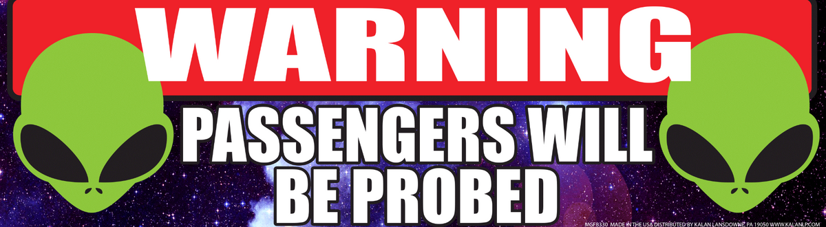 "Warning - Passengers Will Be Probed" Alien Bumper Car Magnet - Made in the USA