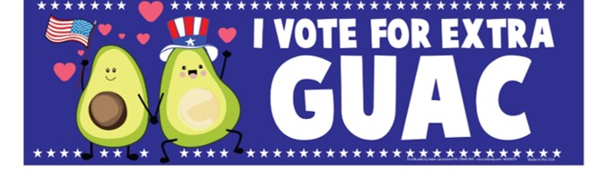 "I vote for extra GUAC" Funny Magnetic Bumper Car Magnet - Made in the USA