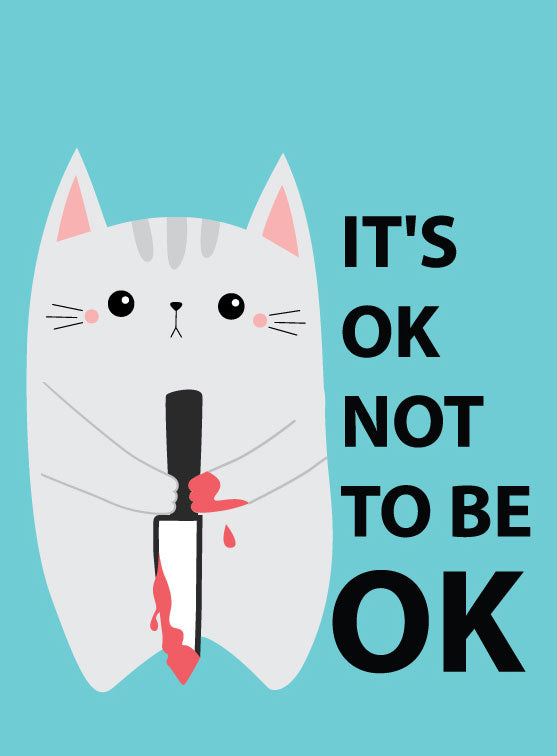 "It's OK Not to be OK" Funny Cat Fridge Kitchen Magnet - 3.5" x 2.5" Made in USA