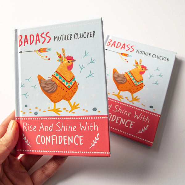 Badass Mother Clucker - Rise and Shine With Confidence Quote Hardcover Book