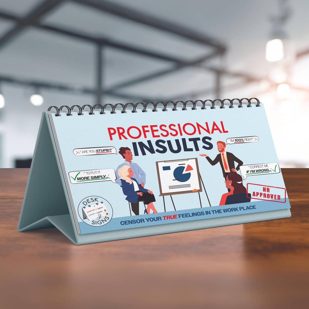 The "Professional Insults - Desk Spiral Flip Book" offers funny office message table signs with humorous workplace comebacks and HR-approved insults, enhanced by amusing scenarios and graph illustrations.