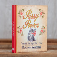 Pussy Power - Powerful Quotes for Badass Women! - Funny Hardcover Book Gift