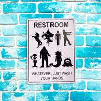 Metal Sign "RESTROOM: Whatever Just Wash Hands" Funny Gender Bathroom Decor #D-1