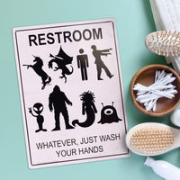 Metal Sign "RESTROOM: Whatever Just Wash Hands" Funny Gender Bathroom Decor #D-1