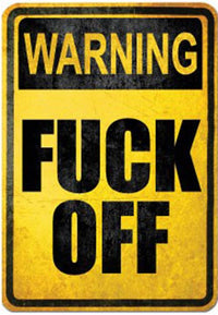 Metal Tin Sign "Warning: FU#K OFF" Rude Bedroom Office Work Wall Decor #E-101