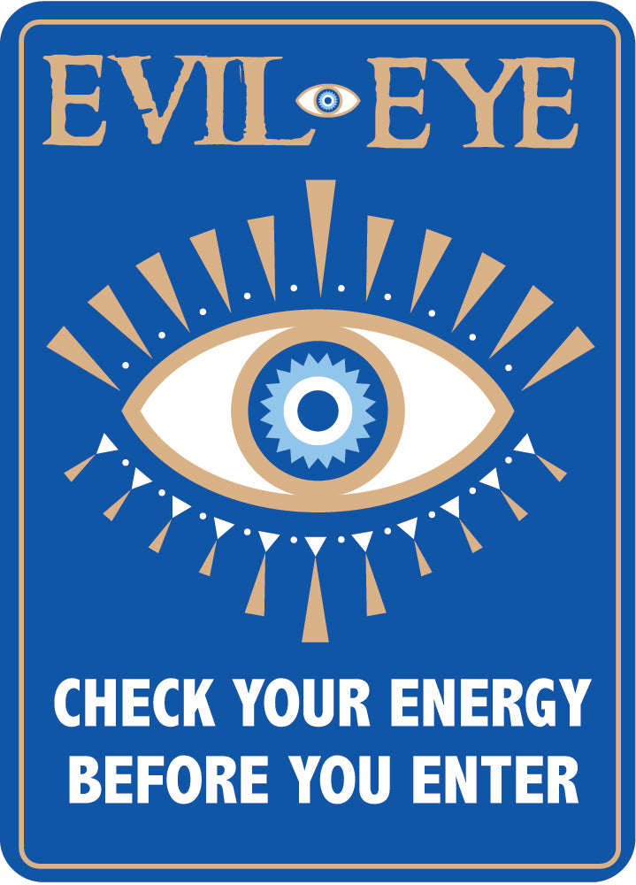 Metal Tin Sign "Evil Eye - Check Your Energy Before You Enter" Wall Decor #F-101