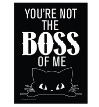 Metal tin sign with the phrase "You're Not the BOSS Of Me" in white text above a cat illustration, perfect for adding a humorous touch to your home or office decor.