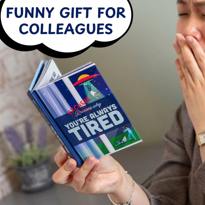 Excuses Why You're Always Tired Hardcover Book - Hysterical Sleep Fun Gag Gift