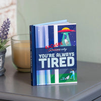 Excuses Why You're Always Tired Hardcover Book - Hysterical Sleep Fun Gag Gift