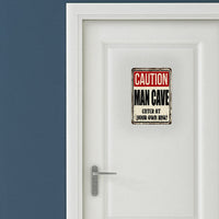 Metal Tin Sign "CAUTION MAN CAVE - Enter At Your Own Risk!" Wall Decor  #F-101