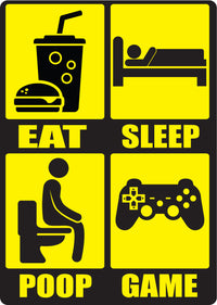 Metal Tin Sign "EAT * SLEEP * POOP * GAME" Bedroom Gamer Man Cave Decor #F-101