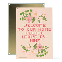 Metal Tin Sign "Welcome to our Home - Please leave by Nine" Kitchen Decor #H-17