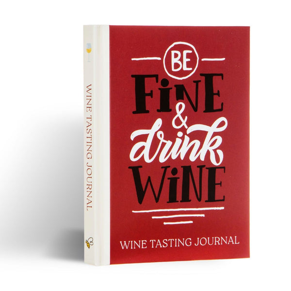 "Be Fine and Drink Wine" Wine Tasting Journal Hardcover Book - Novelty Gift