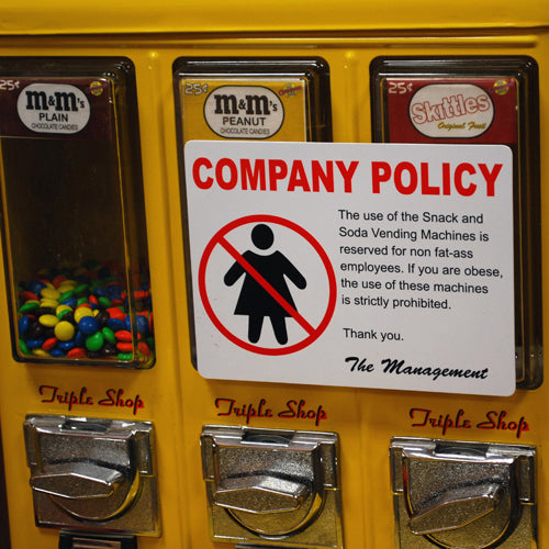 Company Policy Vending Machine Prank Sign - Hysterical Funny Gag Office Joke